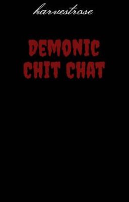 Demonic Chit Chat