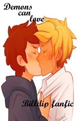 Demons can love (Billdip fanfic)