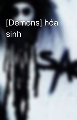 [Demons] hóa sinh