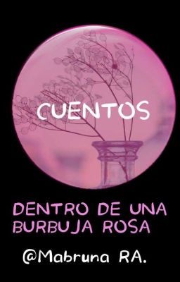 Dentro de una Burbuja Rosa |Cuentos