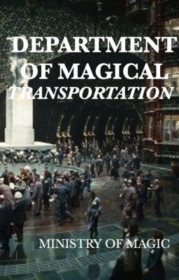 DEPARTMENT OF MAGICAL TRANSPORTATION | Plot Shop