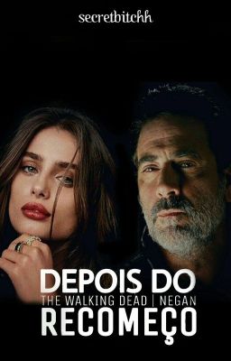 Depois do Recomeço | Negan | LIVRO DOIS de Depois do Fim 