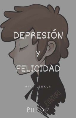 Depresión y Felicidad | Billdip | #NoMasCortes