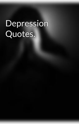 Depression Quotes.