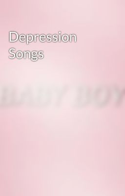 Depression Songs