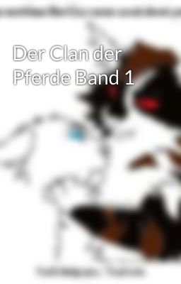 Der Clan der Pferde Band 1