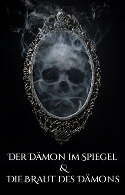 Der Dämon im Spiegel Teil 1 & 2