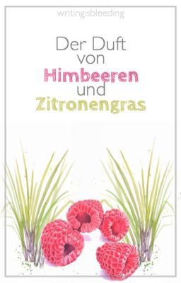 Der Duft von Himbeeren und Zitronengras 