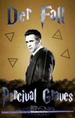 Der Fall: Percival Graves [FB FF]