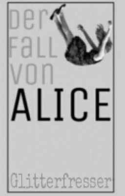 Der Fall von Alice