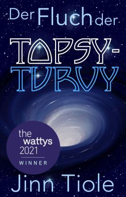 Der Fluch der Topsy-Turvy | Wattys 2021 Gewinner