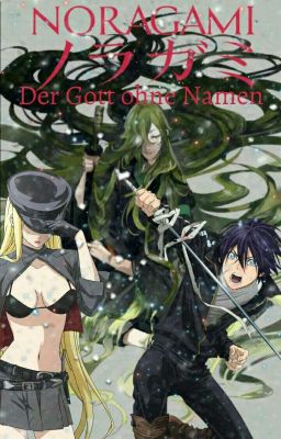 ~Der Gott ohne Namen~(Noragami FF)