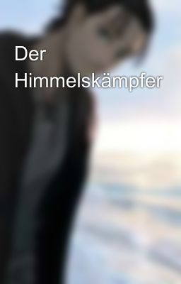 Der Himmelskämpfer