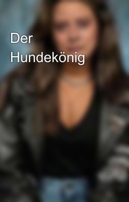 Der Hundekönig