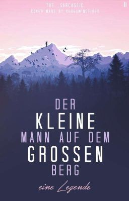 Der kleine Mann auf dem großen Berg - Eine Legende