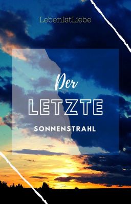 Der letzte Sonnenstrahl