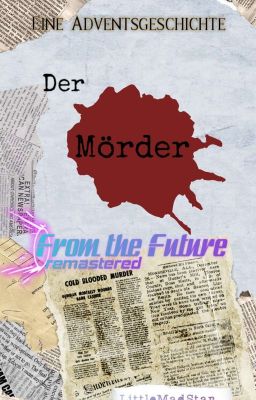 Der Mörder From the Future (Remastered) - Adventsgeschichte 2021