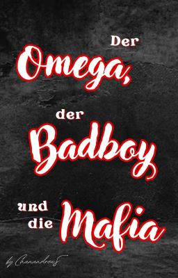 Der Omega, der Badboy und die Mafia