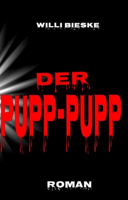 Der Pupp-Pupp (Exklusive Leseprobe)