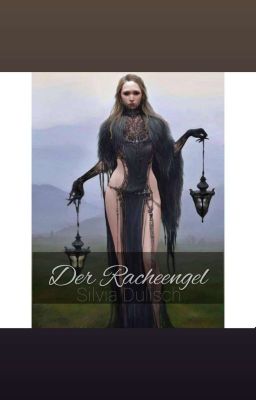 . Der Racheengel