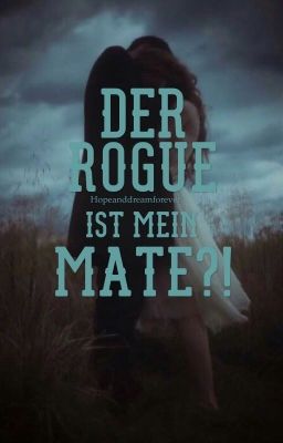 Der Rogue ist mein Mate?!