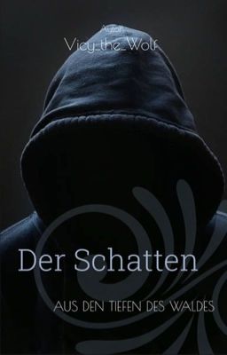 Der Schatten - Aus den Tiefen des Waldes (alt)