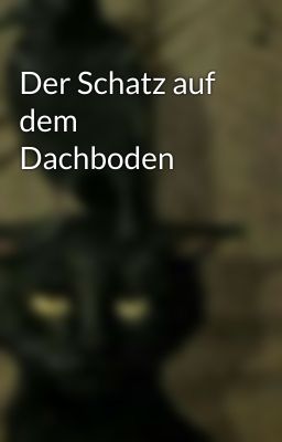 Der Schatz auf dem Dachboden 