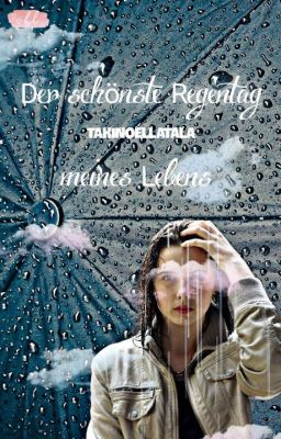 Der schönste Regentag meines Lebens