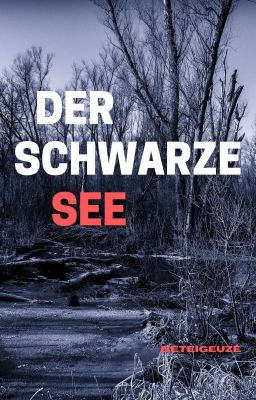 Der schwarze See