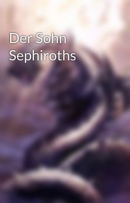 Der Sohn Sephiroths