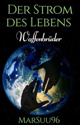 Der Strom des Lebens II [Waffenbrüder]