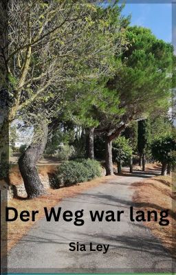 Der Weg war lang