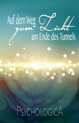 Der Weg zum Licht am Ende des Tunnels