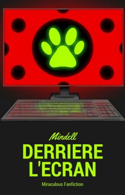 Derrière l'écran - Miraculous Fanfiction