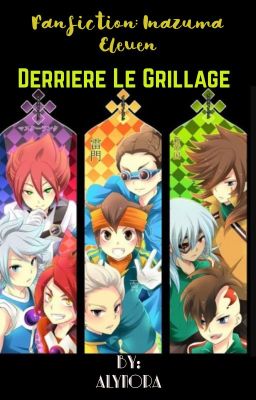 Derrière le grillage  ( Fanfiction Inazuma Eleven )