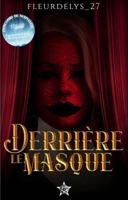 Derrière le masque ||ⁿᵒᵘᵛᵉˡˡᵉ 