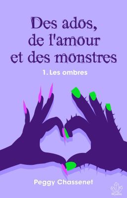 Des ados, de l'amour et des monstres 1 (Edité)