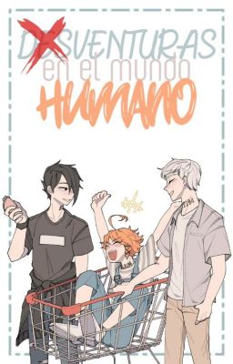 (Des)Aventuras en el mundo humano  [The Promised Neverland]