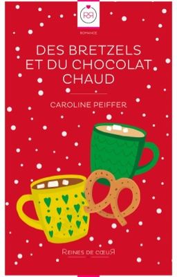 Des bretzels et du chocolat chaud - Romance FF ❤️🎄 [Publié chez Reine de coeur]