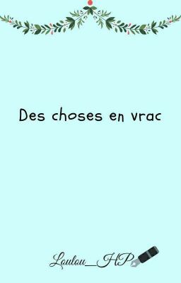 Des choses en vrac