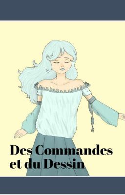 Des commandes et Du Dessin 