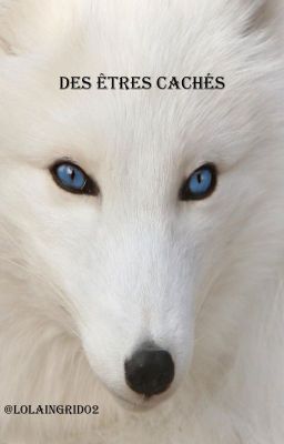 Des êtres cachés