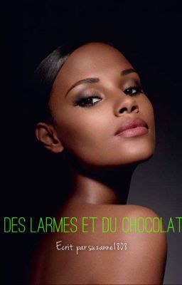 DES LARMES & DU CHOCOLAT    