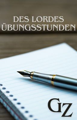 Des Lordes Übungsstunden