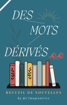 Des mots dérivés