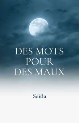 Des Mots Pour Des Maux