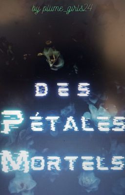 Des Pétales Mortelles