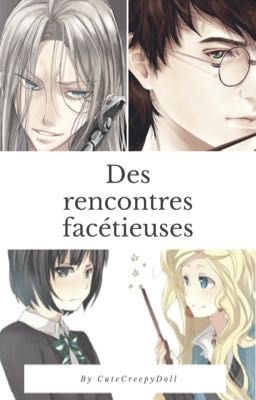 Des rencontres facétieuses