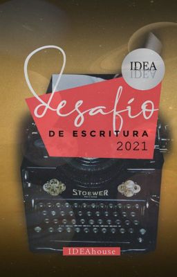 Desafío de Escritura 2021 [IDEAhouse]