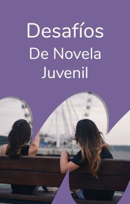 Desafíos de Novela Juvenil